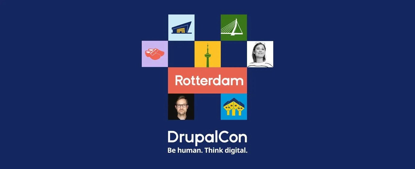 DrupalCon Rotterdam conference logo with tagline "Be human. Think digital." and speaker images.