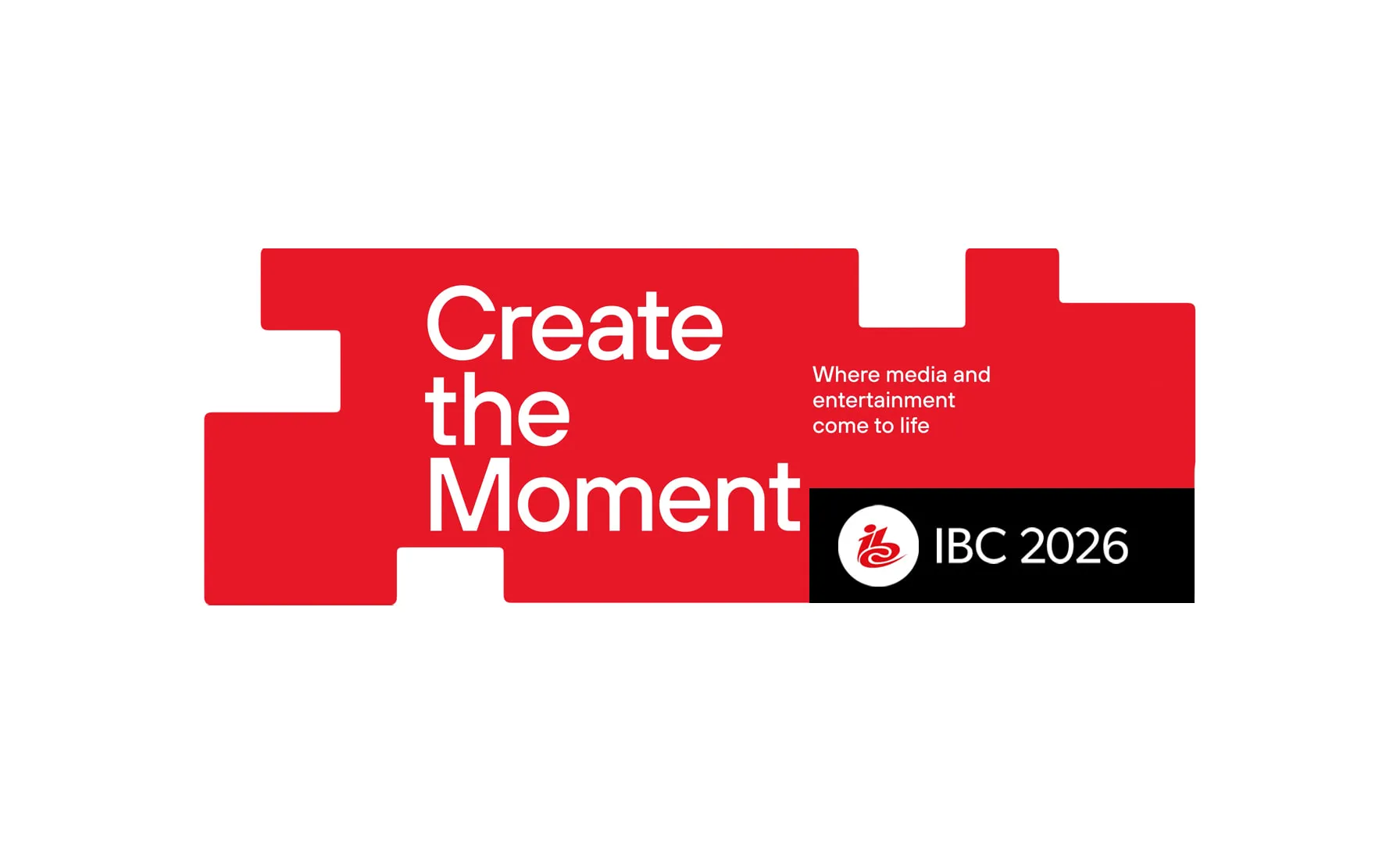 IBC 2026 key visual with the slogan Create the Moment – Where media and entertainment come to life, and the IBC 2026 logo