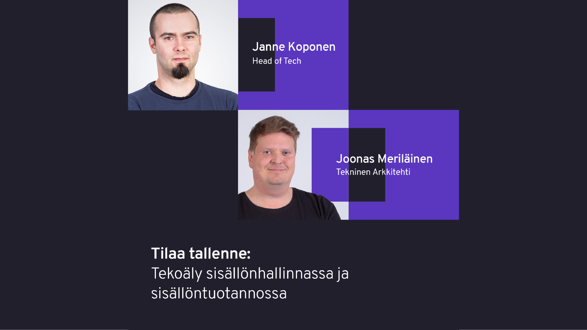 AI experts Janne Koponen and Joonas Meriläinen